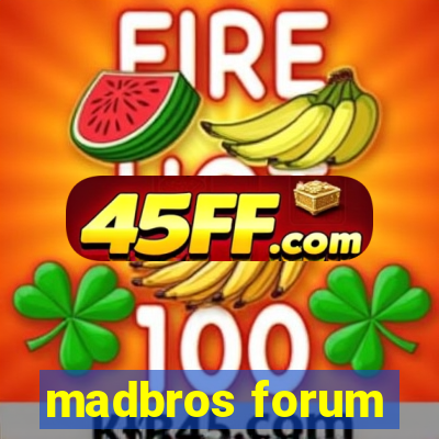 madbros forum
